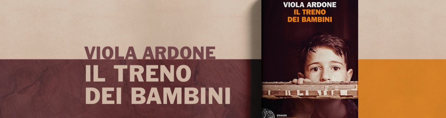 “Il treno dei bambini” di Viola Ardone